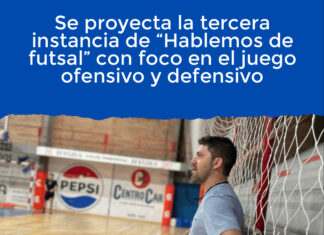 Se proyecta la tercera instancia de “Hablemos de futsal” con foco en el juego ofensivo y defensivo