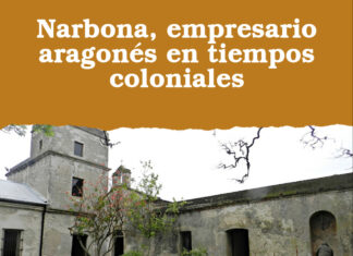 Narbona, empresario aragonés en tiempos coloniales
