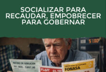 SOCIALIZAR PARA RECAUDAR, EMPOBRECER PARA GOBERNAR
