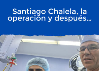 Santiago Chalela, la operación y después…