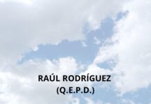 RAÚL RODRÍGUEZ (Q.E.P.D.)