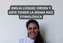 Emilia Lúquez: orden y arte tienen la misma raíz etimológica