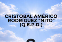 CRISTOBAL AMÉRICO RODRÍGUEZ “NITO” (Q.E.P.D.)