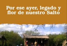 Por ese ayer, legado y flor de nuestro Salto