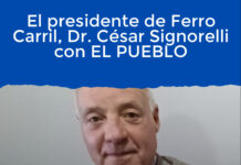 El presidente de Ferro Carril, Dr. César Signorelli con EL PUEBLO