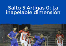 Salto 5 Artigas 0: La inapelable dimensión