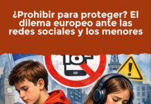 ¿Prohibir para proteger? El dilema europeo ante las redes sociales y los menores