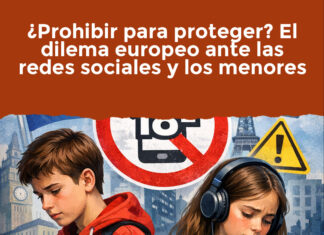 ¿Prohibir para proteger? El dilema europeo ante las redes sociales y los menores
