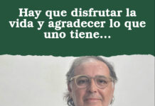 Hay que disfrutar la vida y agradecer lo que uno tiene…