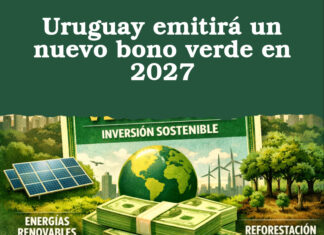 Uruguay emitirá un nuevo bono verde en 2027