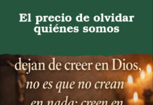 El precio de olvidar quiénes somos