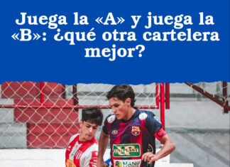 Juega la «A» y juega la «B»: ¿qué otra cartelera mejor?