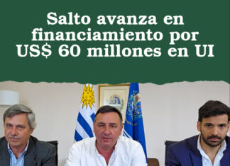 Salto avanza en financiamiento por US$ 60 millones en UI