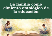 La familia como cimiento ontológico de la educación