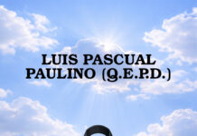 LUIS PASCUAL PAULINO (Q.E.P.D.)