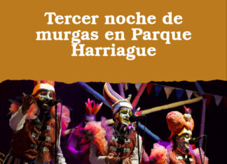 Tercer noche de murgas en Parque Harriague