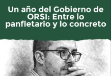 Un año del Gobierno de ORSI: Entre lo panfletario y lo concreto