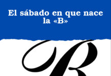 El sábado en que nace la «B»