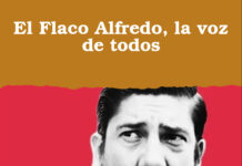 El Flaco Alfredo, la voz de todos