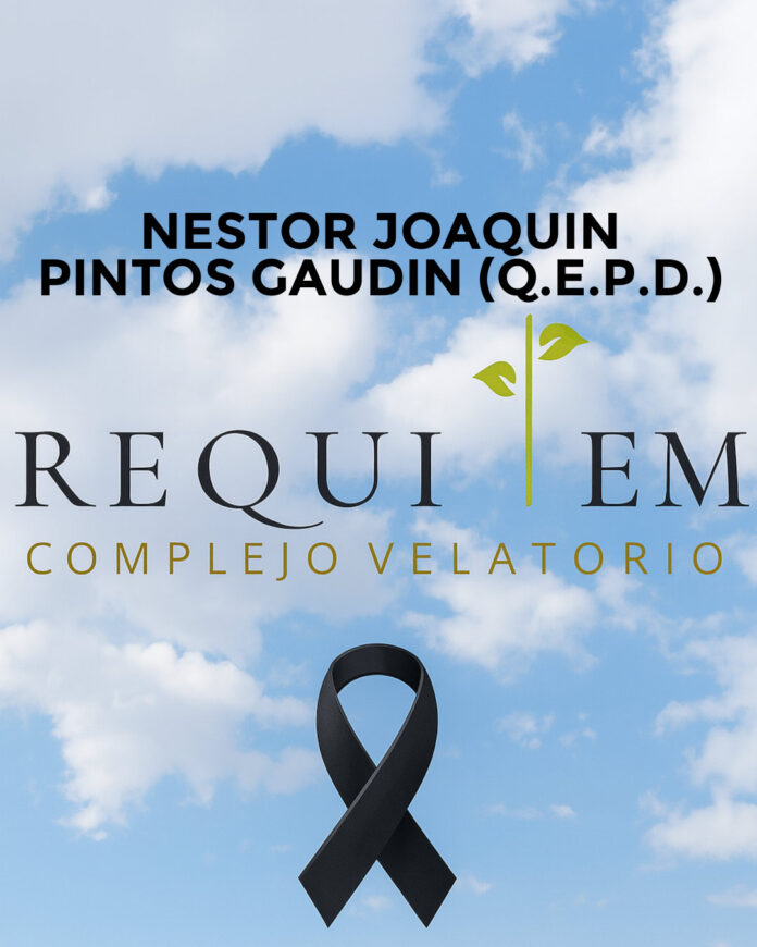 NESTOR JOAQUIN PINTOS GAUDIN (Q.E.P.D.)