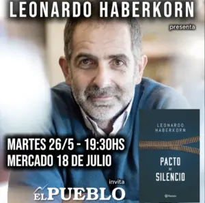 Leonardo Haberkorn presenta su libro PACTO de SILENCIO en Salto. Martes 26 de nayo, Mercado 18, 19:30hs